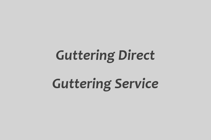 Guttering Direct Guttering Service