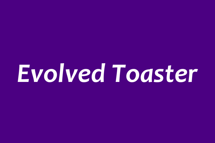 Evolved Toaster