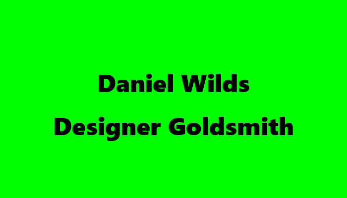 Daniel Wilds  Designer Goldsmith