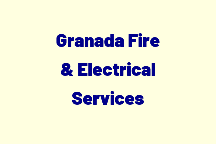 Granada Fire & Electrical Services