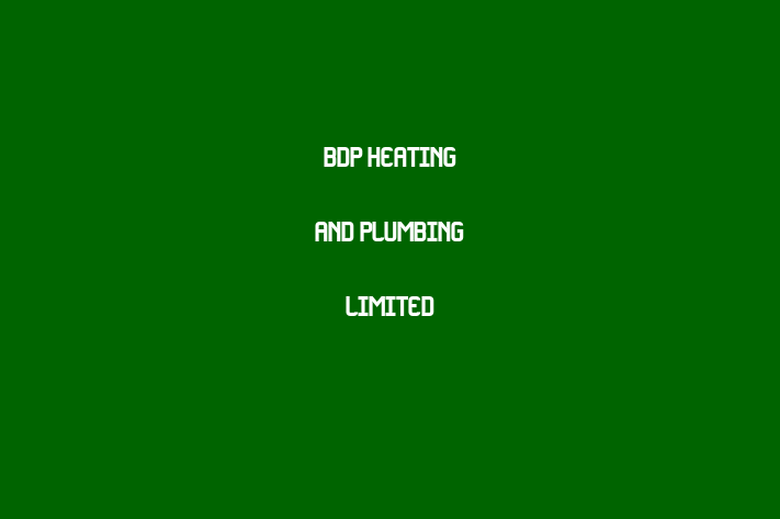 BDP Heating and Plumbing Limited