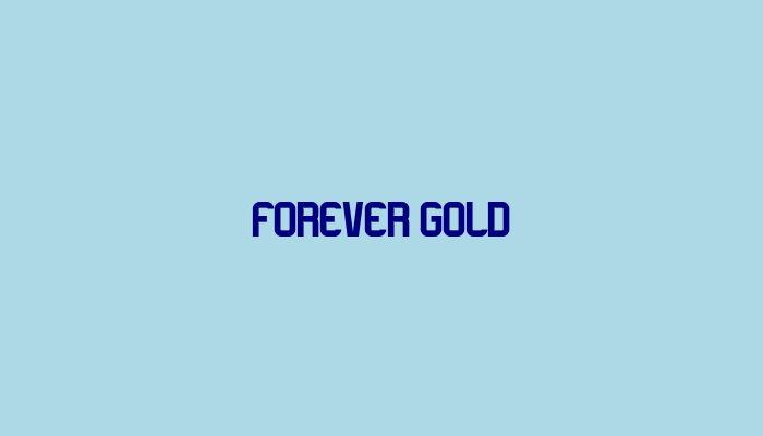 Forever Gold