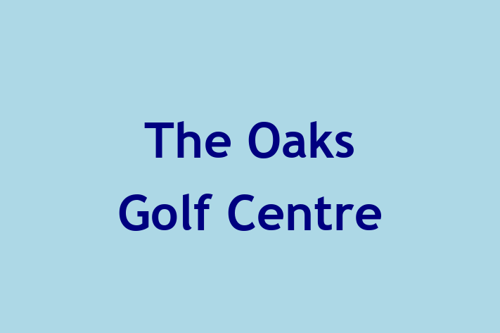 The Oaks Golf Centre