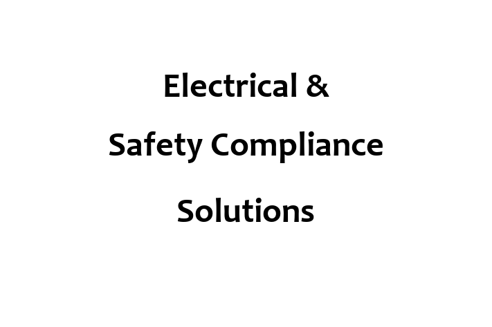 Electrical & Safety Compliance Solutions