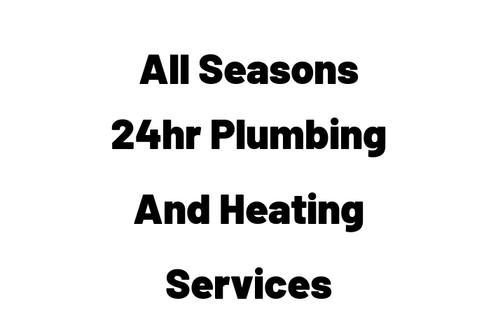 All Seasons 24hr Plumbing And Heating Services