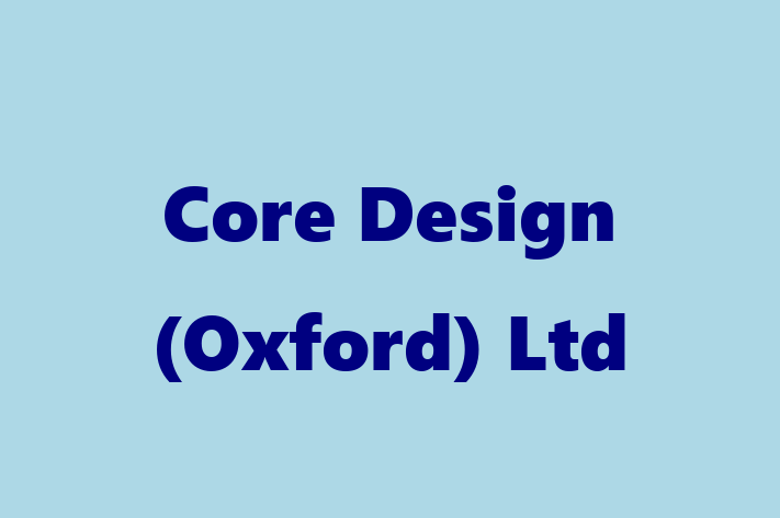 Core Design (Oxford) Ltd