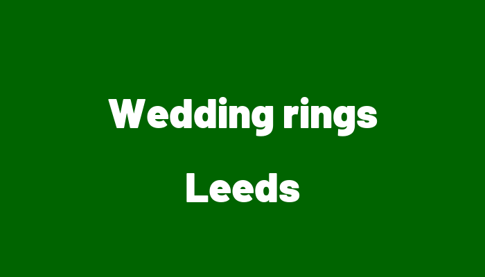 Wedding rings Leeds