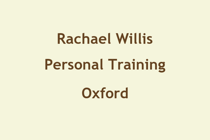 Rachael Willis Personal Training Oxford