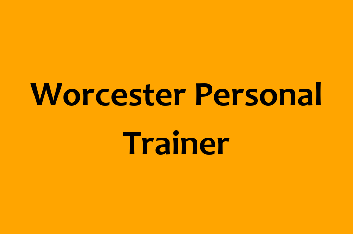 Worcester Personal Trainer