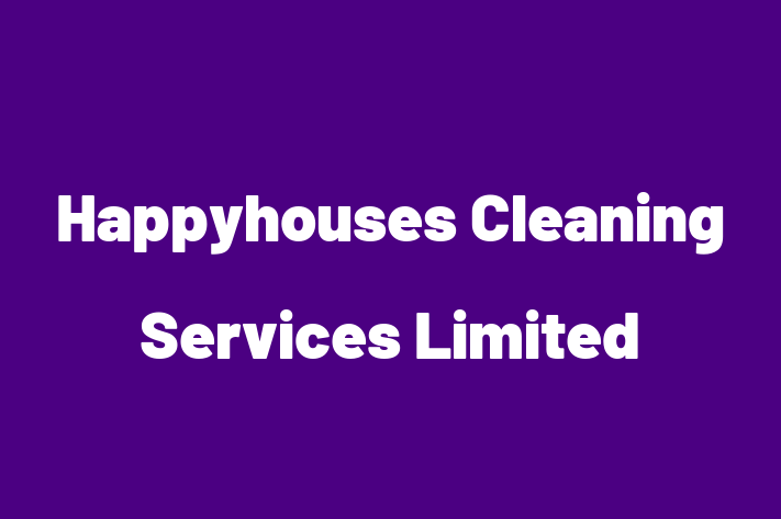 Happyhouses Cleaning Services Limited