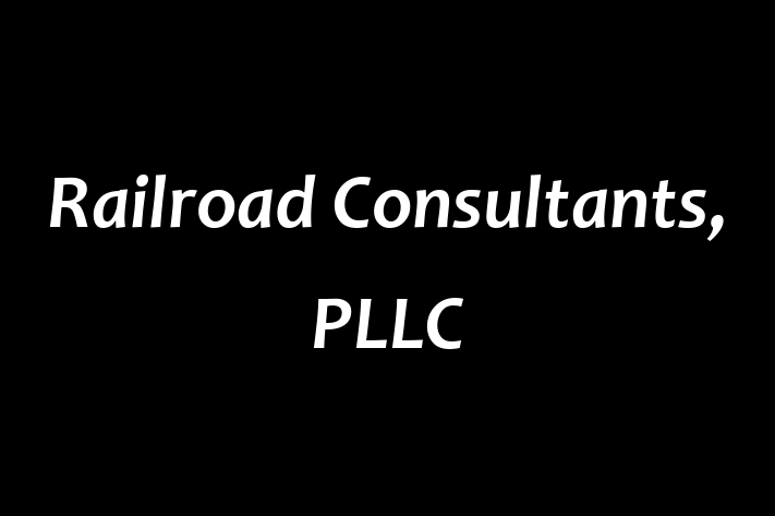 Human Resource Management Railroad Consultants PLLC