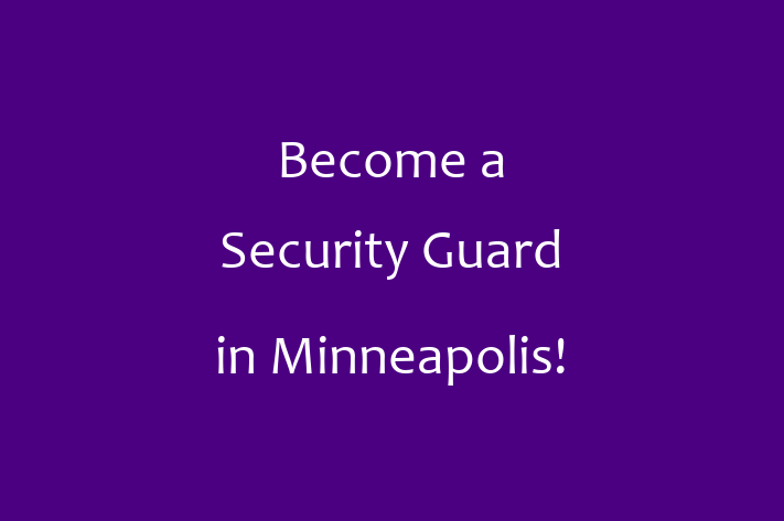 Become a Security Guard in Minneapolis