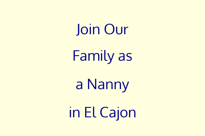 Join Our Family as a Nanny in El Cajon