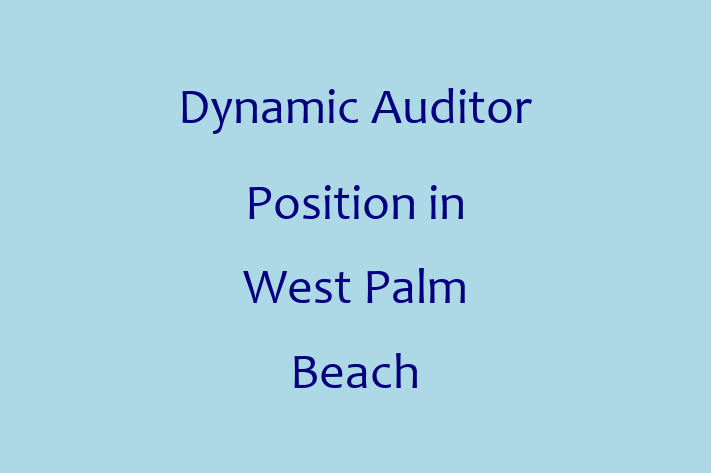 Dynamic Auditor Position in West Palm Beach