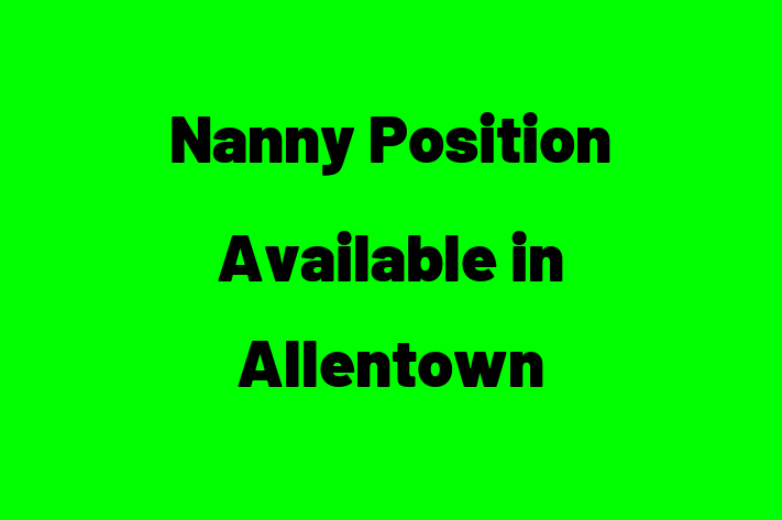 Nanny Position Available in Allentown