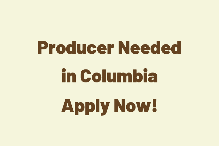 Producer Needed in Columbia Apply Now