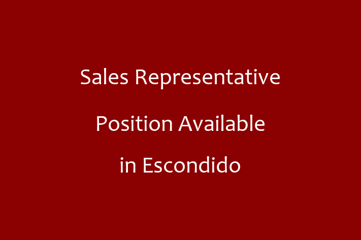 Sales Representative Position Available in Escondido