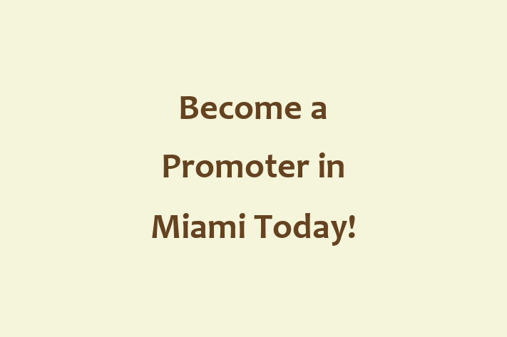 Become a Promoter in Miami Today