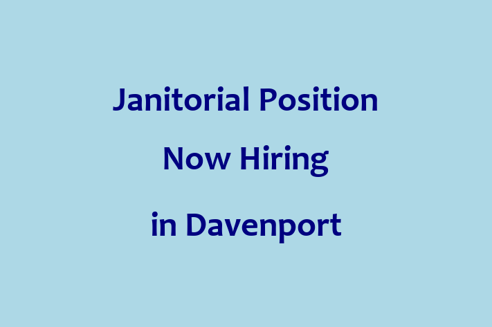 Janitorial Position Now Hiring in Davenport