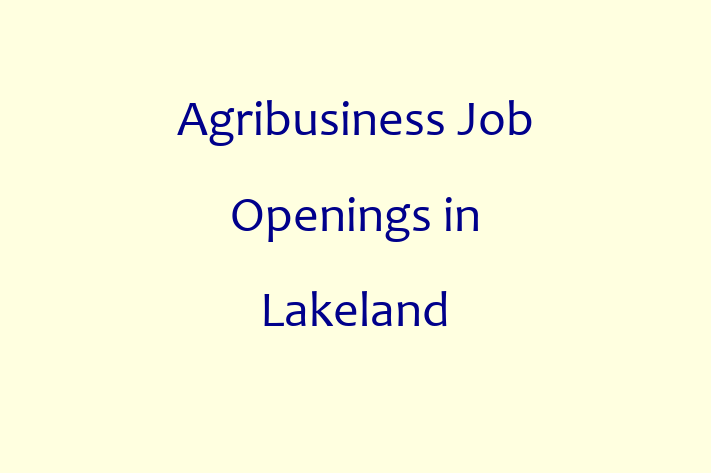 Agribusiness Job Openings in Lakeland