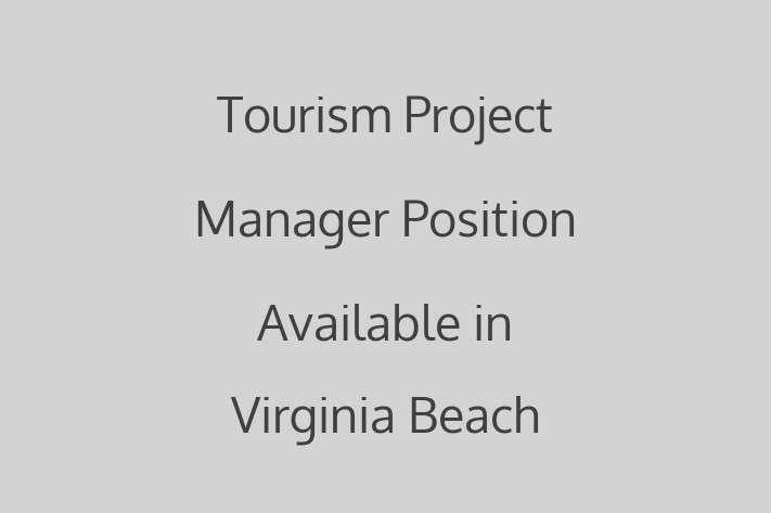 Tourism Project Manager Position Available in Virginia Beach