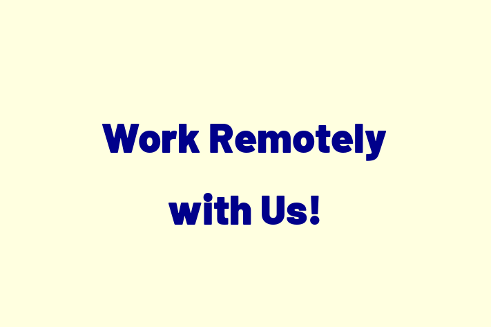 Work Remotely with Us