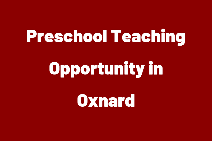 Preschool Teaching Opportunity in Oxnard