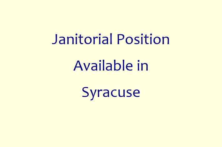 Janitorial Position Available in Syracuse