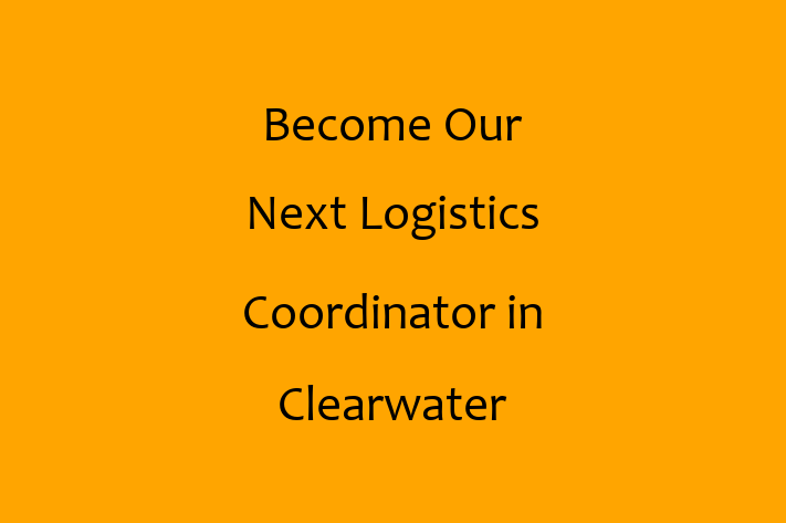 Become Our Next Logistics Coordinator in Clearwater