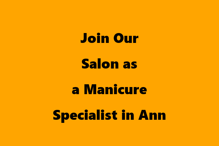 Join Our Salon as a Manicure Specialist in Ann Arbor