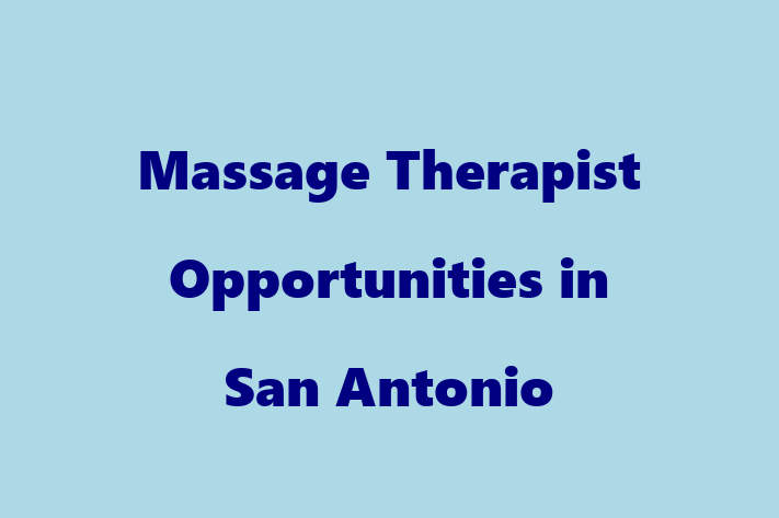 Massage Therapist Opportunities in San Antonio