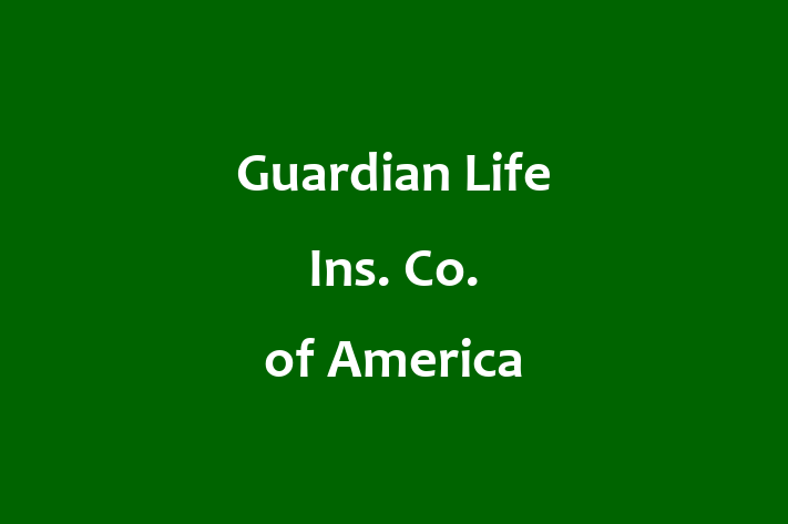 HR Administration Guardian Life Ins. Co. of America