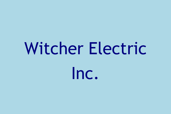 Electrotechnicians Witcher Electric Inc.