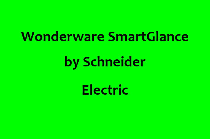 Technology Company Wonderware SmartGlance by Schneider Electric