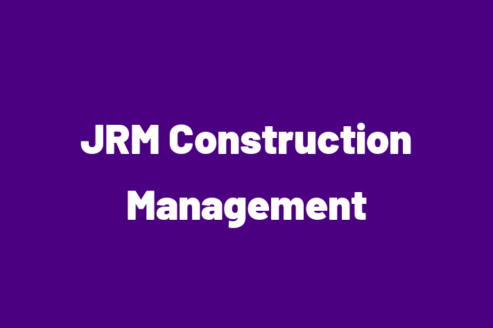 Employee Relations JRM Construction Management