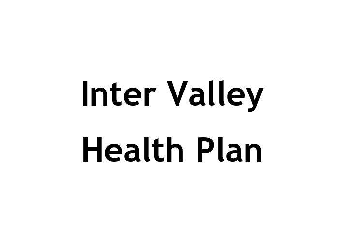 Workforce Management Inter Valley Health Plan