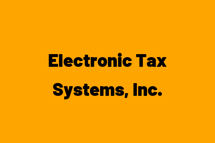 Software Services Company Electronic Tax Systems Inc.