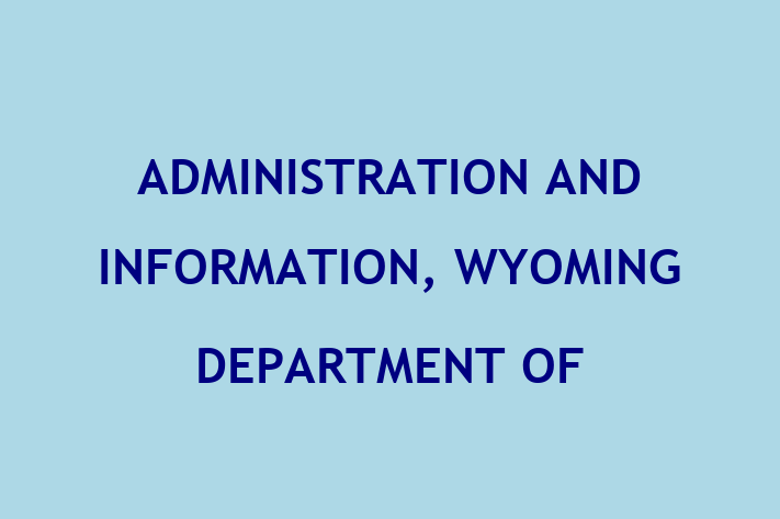 Workforce Management ADMINISTRATION AND INFORMATION WYOMING DEPARTMENT OF