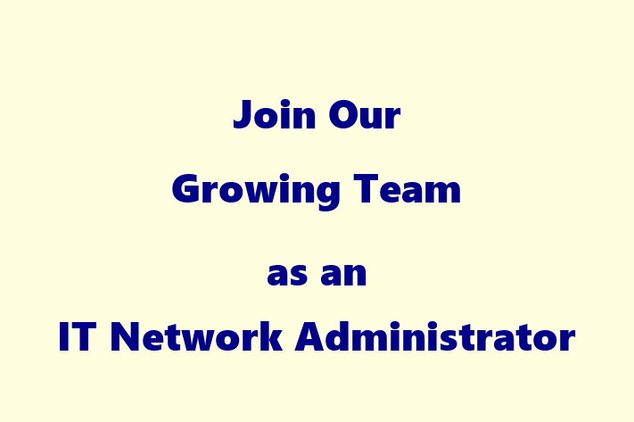 Join Our Growing Team as an IT Network Administrator in Las Cruces