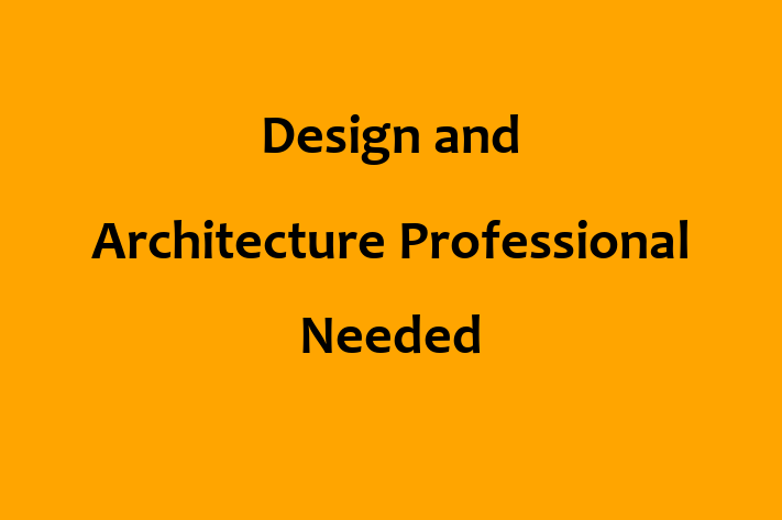 Design and Architecture Professional Needed