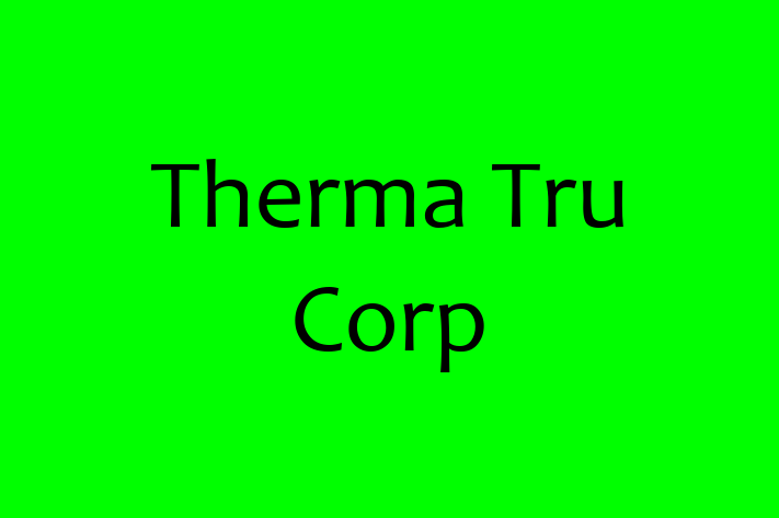 Digital Solutions Provider Therma Tru Corp