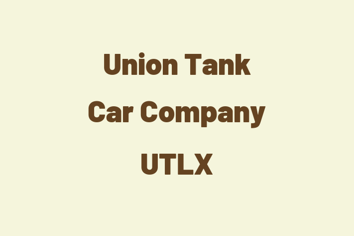 Workforce Management Union Tank Car Company  UTLX