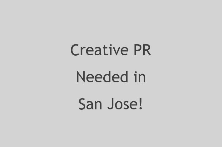 Creative PR Needed in San Jose