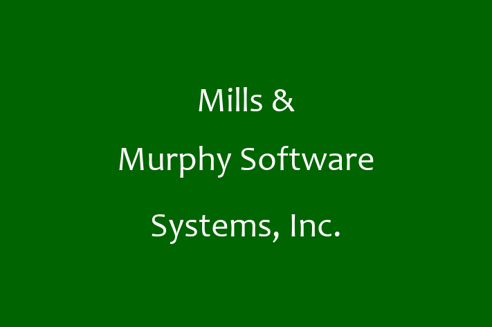 Software Engineering Company Mills Murphy Software Systems Inc.