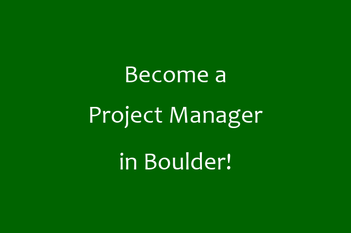 Become a Project Manager in Boulder