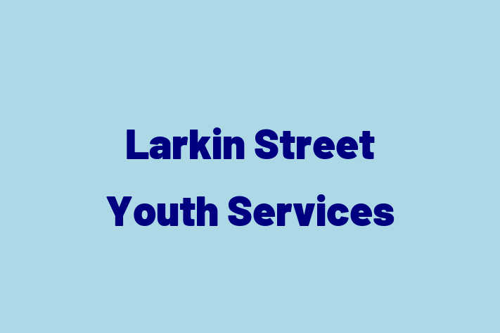 Labor Relations Larkin Street Youth Services