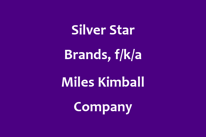 Workforce Management Silver Star Brands fka Miles Kimball Company