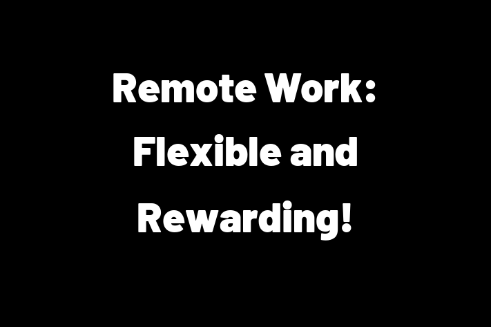 Remote Work Flexible and Rewarding