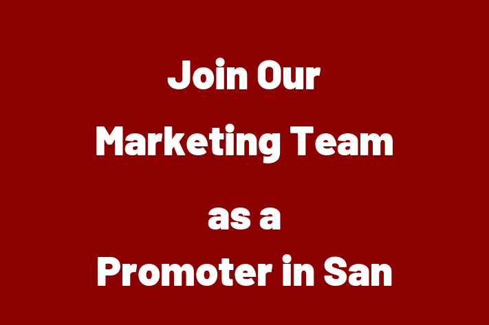 Join Our Marketing Team as a Promoter in San Antonio