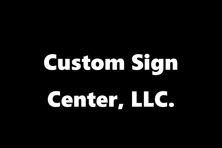 IT Company Custom Sign Center LLC.